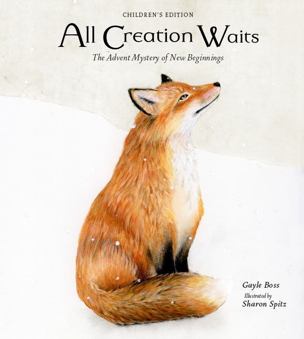 All Creation Waits ― Children's Edition: The Advent Mystery of New Beginnings for Children by Gayle Boss