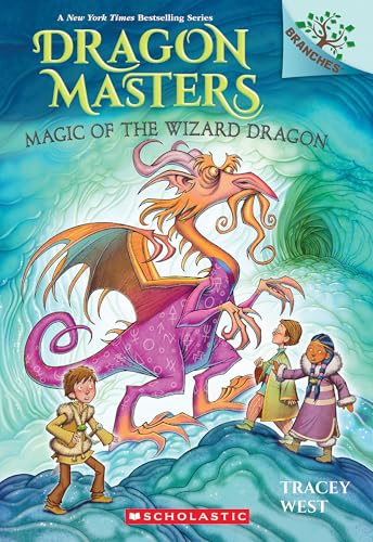 Magic of the Wizard Dragon: A Branches Book by Tracey West