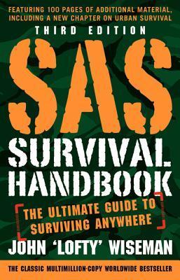 SAS Survival Handbook: The Ultimate Guide to Surviving Anywhere by John Wiseman