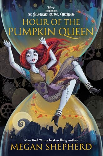 Hour of the Pumpkin Queen: Tim Burton's The Nightmare Before Christmas by Megan Shepherd