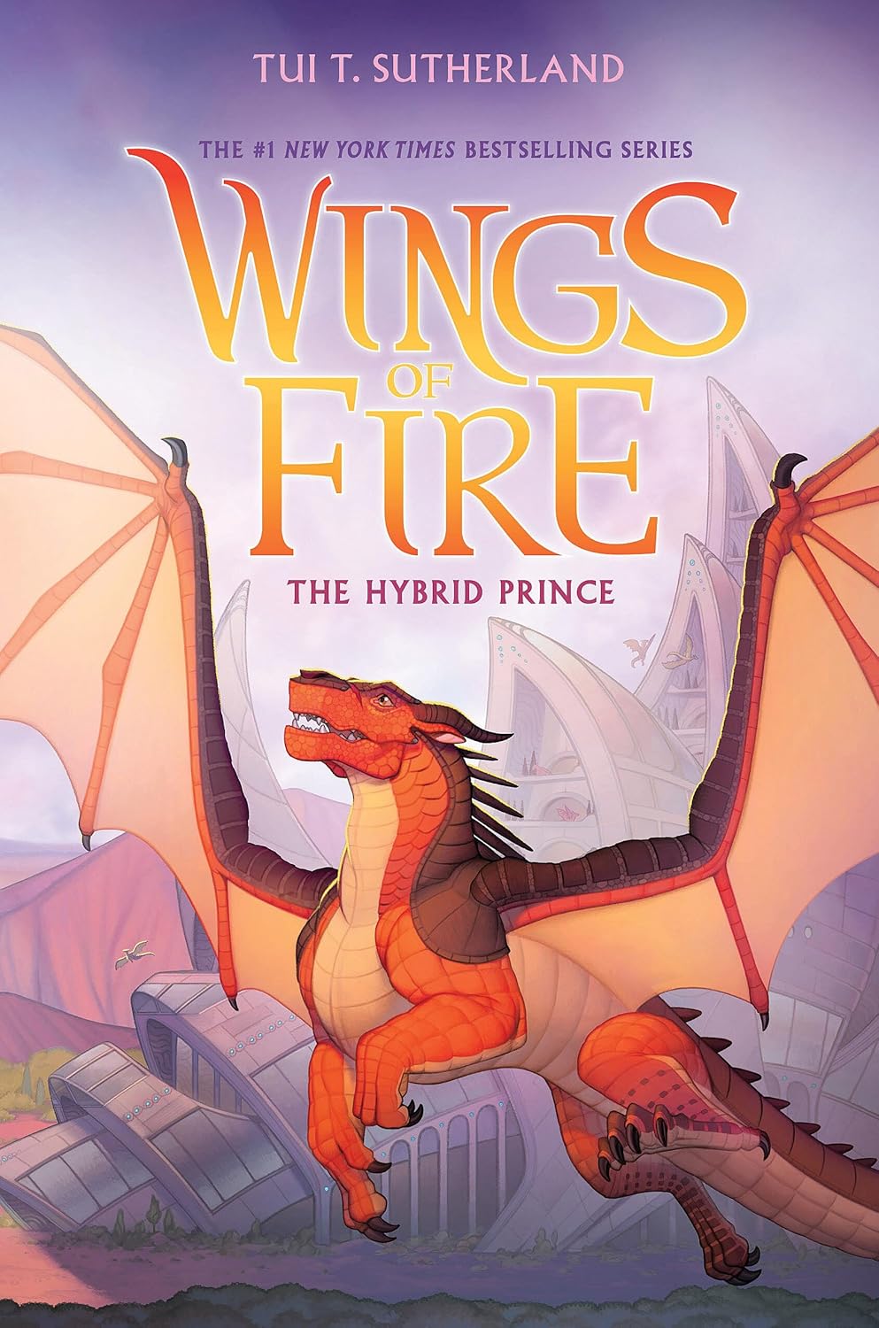The Hybrid Prince (Wings of Fire, book 16) by Tui T. Sutherland
