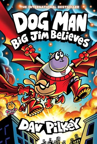 Dog Man: Big Jim Believes by Dav Pilkey