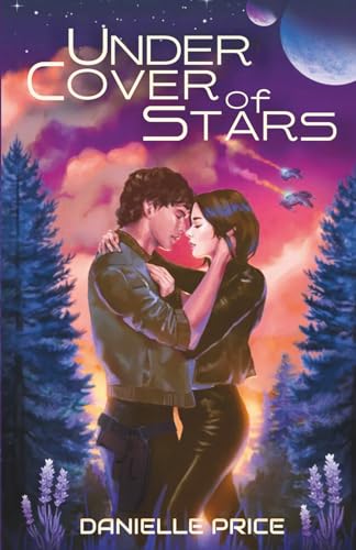 Under Cover of Stars by Danielle Price