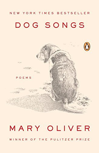 Dog Songs by Mary Oliver