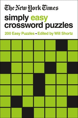 NYT Simply Easy Crossword Puzzles by Will Shortz