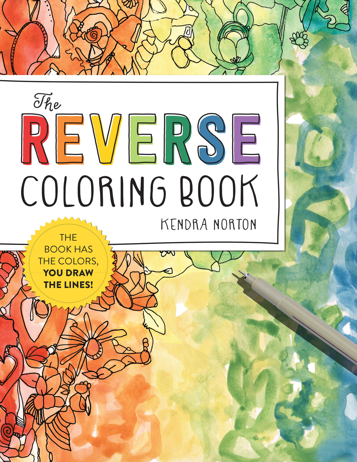 The Reverse Coloring Book by Kendra Norton