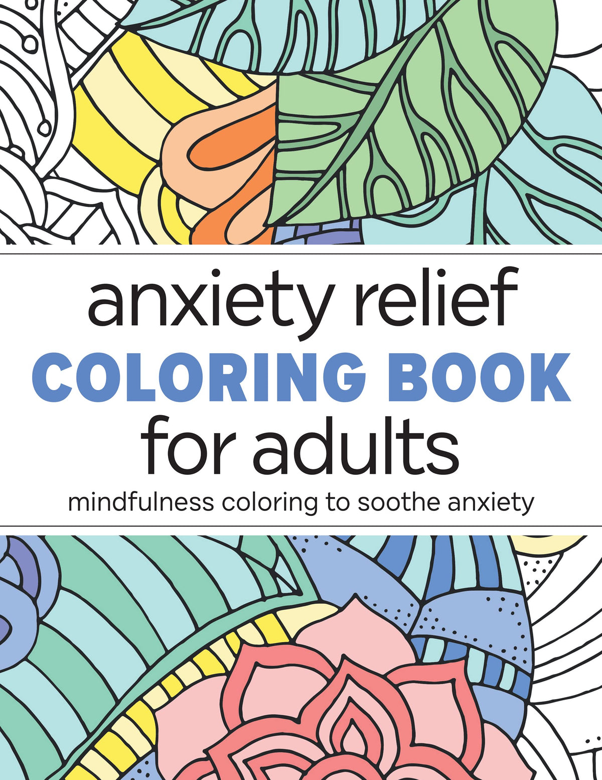 Anxiety Relief Coloring Book for Adults by Rockridge Press