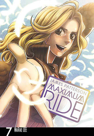 Maximum Ride, Vol. 7 by NaRae Lee