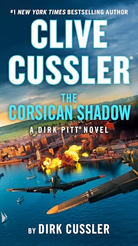 Dirk Pitt® #27: Clive Cussler The Corsican Shadow by Dirk Cussler