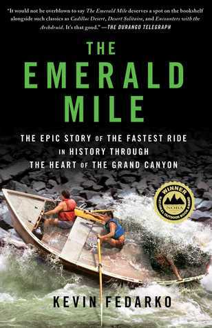 The Emerald Mile by Kevin Fedarko