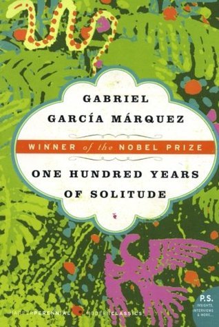One Hundred Years of Solitude by Gabriel García Márquez