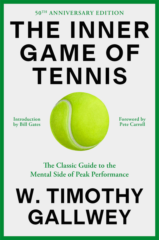 The Inner Game of Tennis by W. Timothy Gallwey