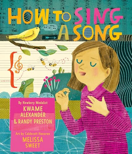 How to Sing a Song by Kwame Alexander ,  Randy Preston
