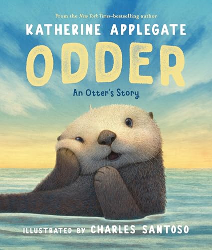 Odder: An Otter's Story by Katherine Applegate