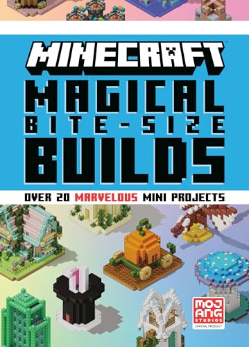 Minecraft: Magical Bite-Size Builds by Mojang AB