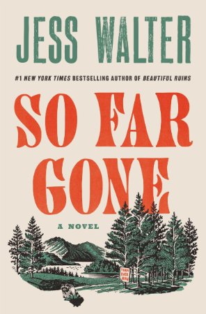So Far Gone by Jess Walter