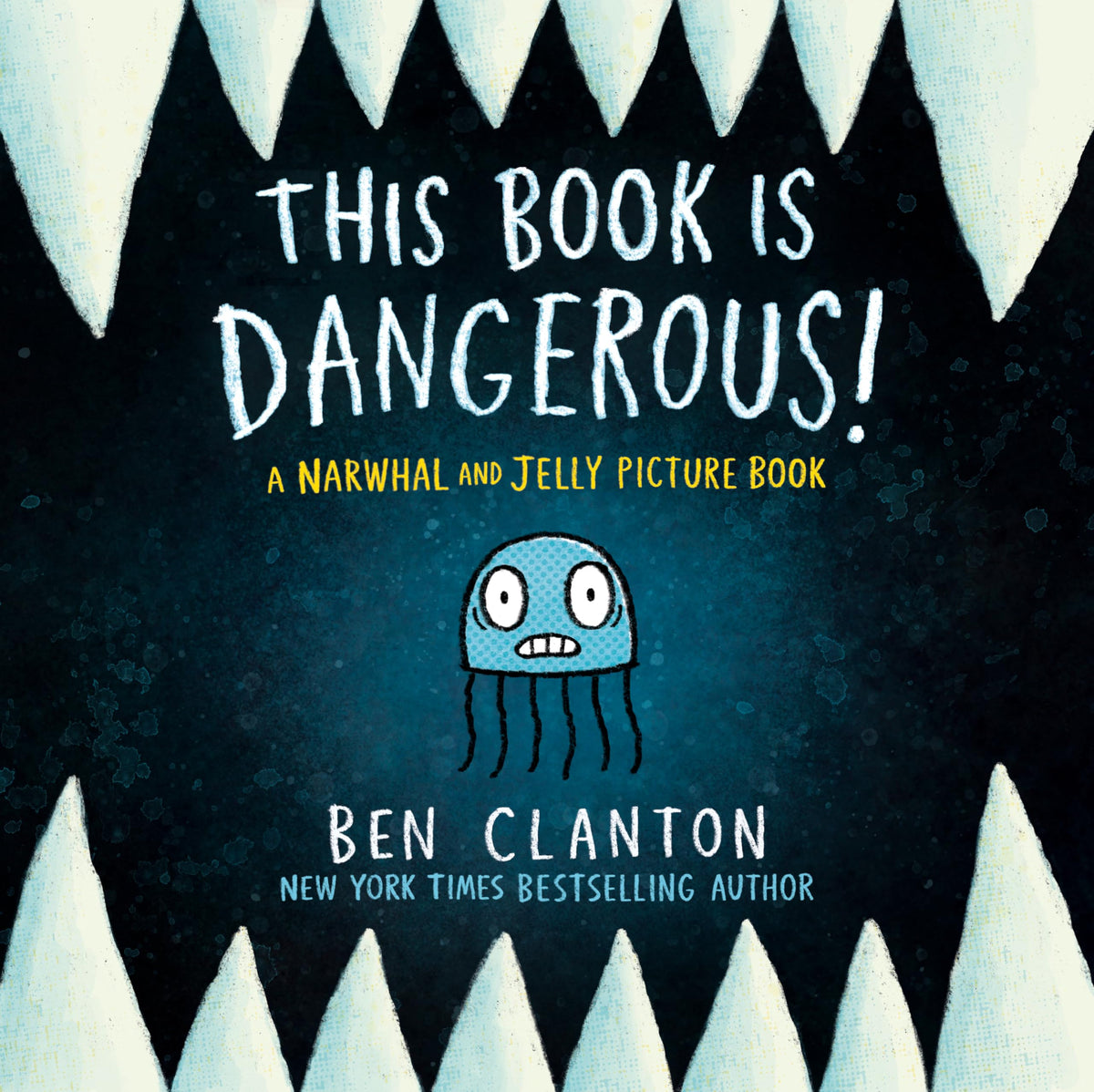 This Book Is Dangerous! by Ben Clanton