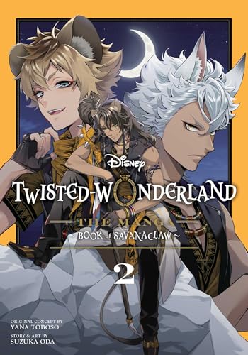 Disney Twisted-Wonderland: The Manga – Book of Savanaclaw, Vol. 2 by Yana Toboso
