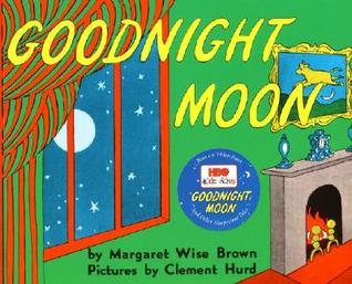 Goodnight Moon by Margaret Wise Brown , Clement Hurd
