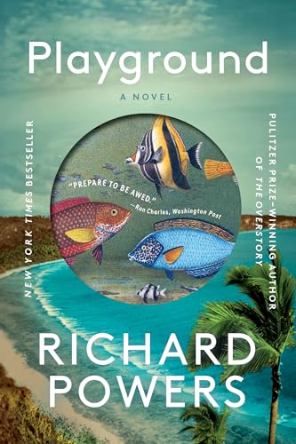Playground: A Novel by Richard Powers