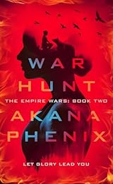 Pre-order: War Hunt by Akana Phenix