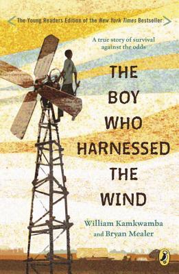 The Boy Who Harnessed the Wind by William Kamkwamba
