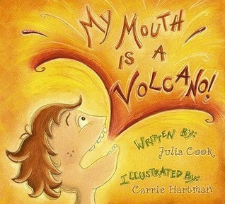 My Mouth Is A Volcano: A Picture Book About Interrupting by Julia Cook