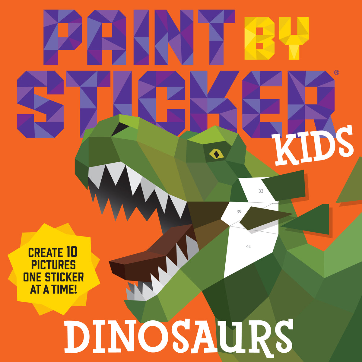 Paint by Stickers Kids: Dinosaurs Create 10 Pictures One Sticker at a Time by Workman Publishing