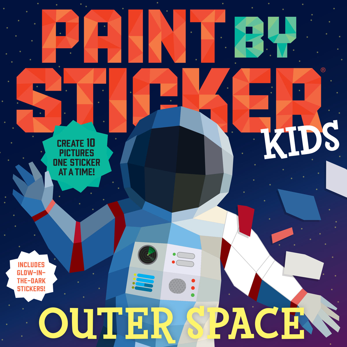 Paint by Sticker Kids: Outer Space: Create 10 Pictures One Sticker at a Time! Includes Glow-in-the-Dark Stickers by Workman Publishing
