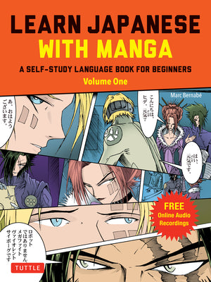 Learn Japanese with Manga Volume One by Marc Bernabe