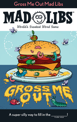 Gross Me Out Mad Libs: World's Greatest Word Game by Gabriella Degennaro
