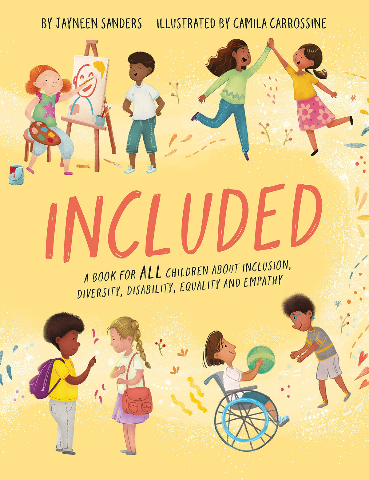 Included: A book for all children about inclusion, diversity, disability, equality and empathy by Jayneen Sanders