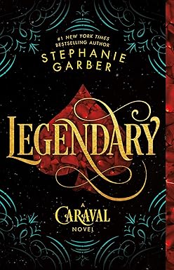 Caraval #2: Legendary by Stephanie Garber