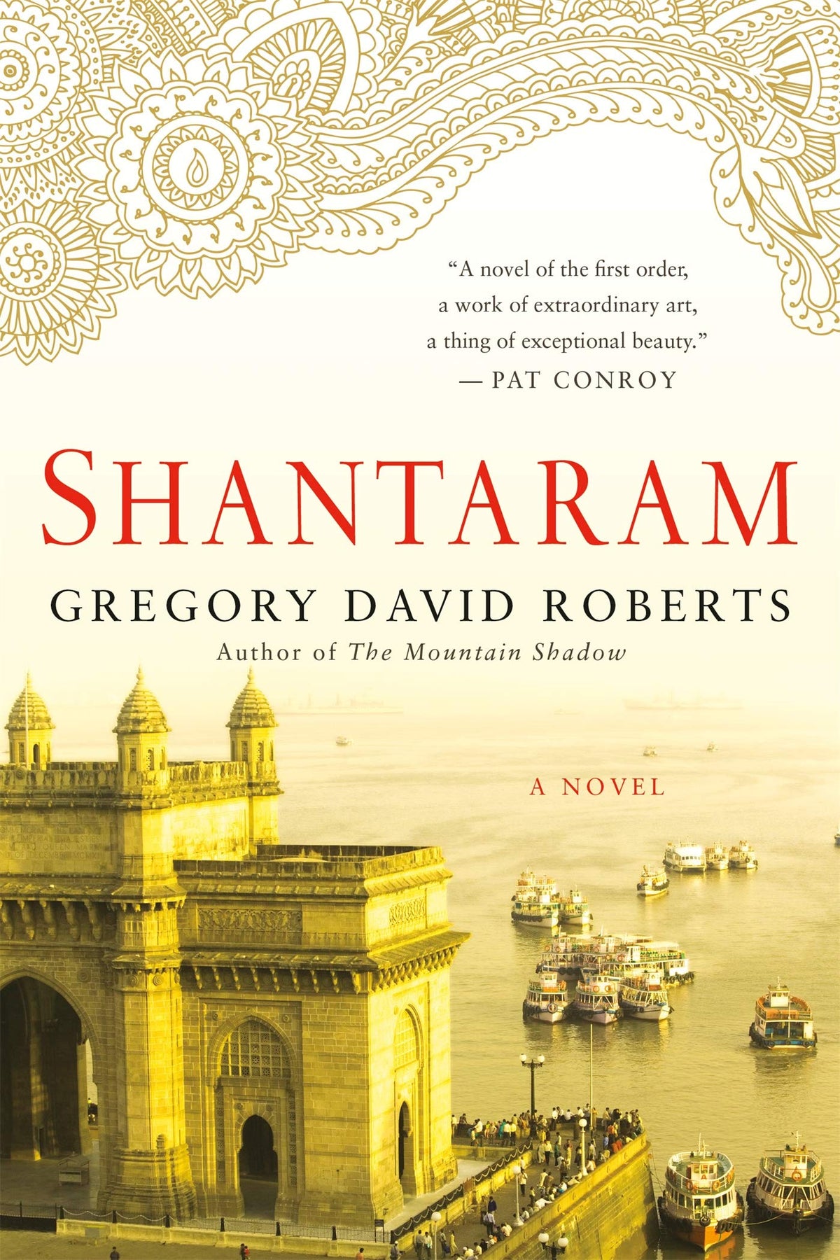 Shantaram #1: Shantaram by Gregory David Roberts