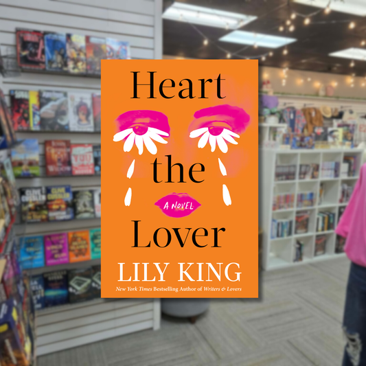 Heart the Lover by Lily King