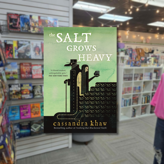 The Salt Grows Heavy by Cassandra Khaw