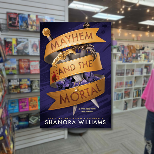 Mayhem and the Mortal by Shanora Williams