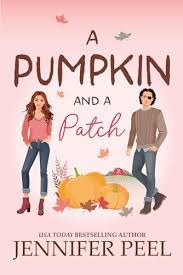 A Pumpkin and a Patch by Jennifer Peel fall romance book cover featuring an illustrated woman in a pink sweater and a man in a brown sweater standing beside pumpkins against a soft pink autumn background.