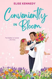 Conveniently in Bloom by Elise Kennedy romance book cover featuring an illustrated bride and groom holding colorful flowers against a pink background with blooming flowers.
