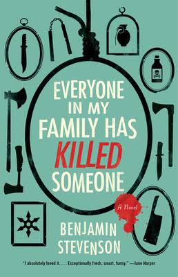Everyone in My Family Has Killed Someone by Benjamin Stevenson hardcover mystery book cover