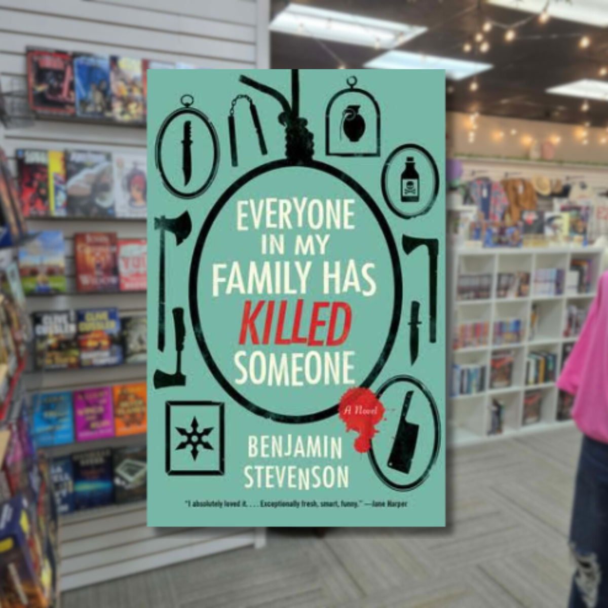 Everyone in My Family Has Killed Someone by Benjamin Stevenson hardcover mystery book cover