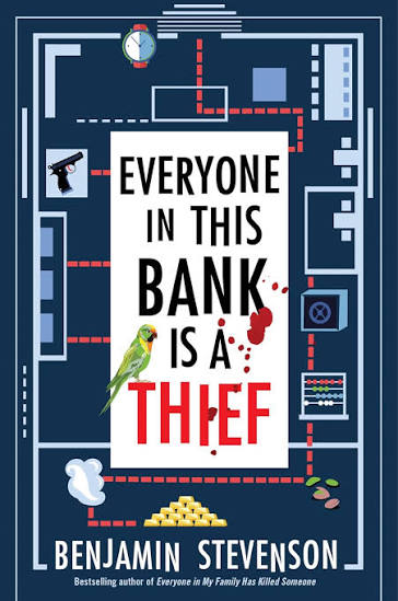 Everyone in This Bank Is a Thief by Benjamin Stevenson hardcover mystery book cover