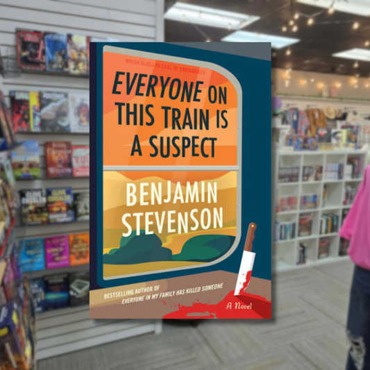Everyone on This Train Is a Suspect by Benjamin Stevenson hardcover mystery book cover