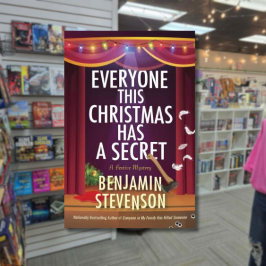 Everyone This Christmas Has a Secret by Benjamin Stevenson hardcover Christmas mystery book cover