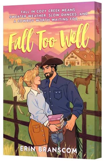 Fall Too Well by Erin Branscom paperback cowboy romance featuring an illustrated couple at a ranch with horses and autumn scenery