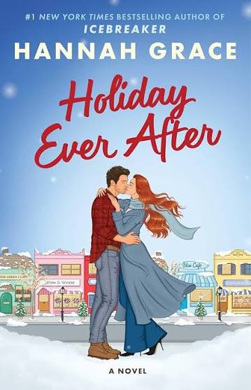 Holiday Ever After by Hannah Grace Christmas romance book cover featuring a couple embracing on a snowy small-town street