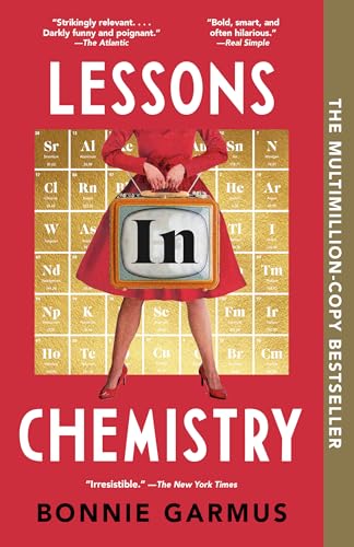 Lessons in Chemistry by Bonnie Garmus