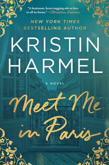 Meet Me in Paris by Kristin Harmel hardcover bestselling romance book cover