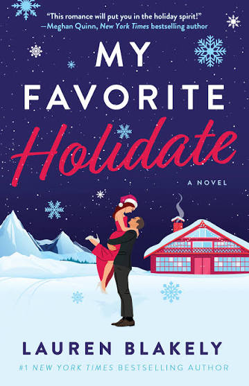 My Favorite Holidate by Lauren Blakely Christmas romance paperback cover featuring a couple embracing in a snowy mountain setting beside a festive red cabin, with snowflakes against a dark blue sky.