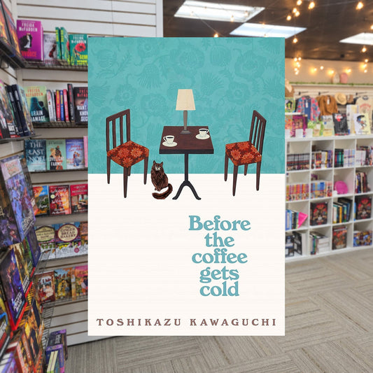 Before the Coffee Gets Cold by Toshikazu Kawaguchi — actual cover on The Perk bookstore background
